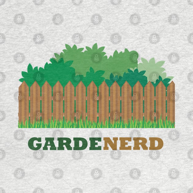 Gardening - Garden Nerd by Kudostees